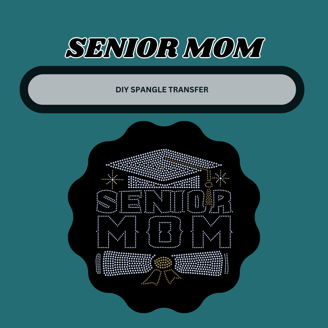 "Senior Mom" DIY Spangle Bling Design