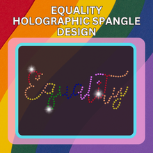 Load image into Gallery viewer, Equality Holographic Spangle Design
