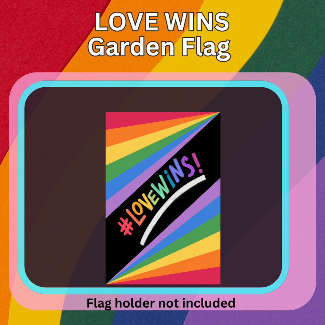 LOVE WINS GARDEN FLAG