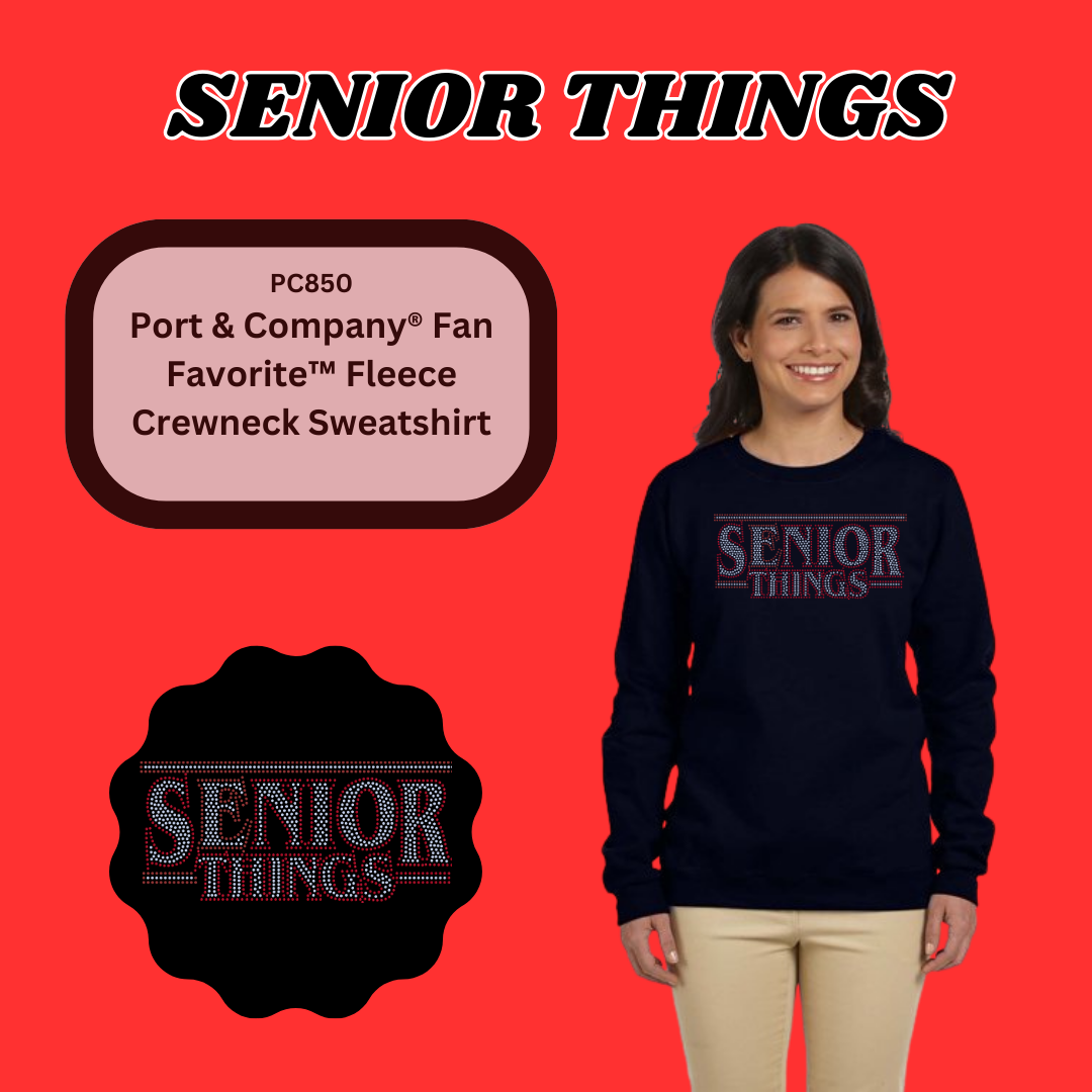 "Senior Things" Crewneck Sweatshirt Spangle Bling Design
