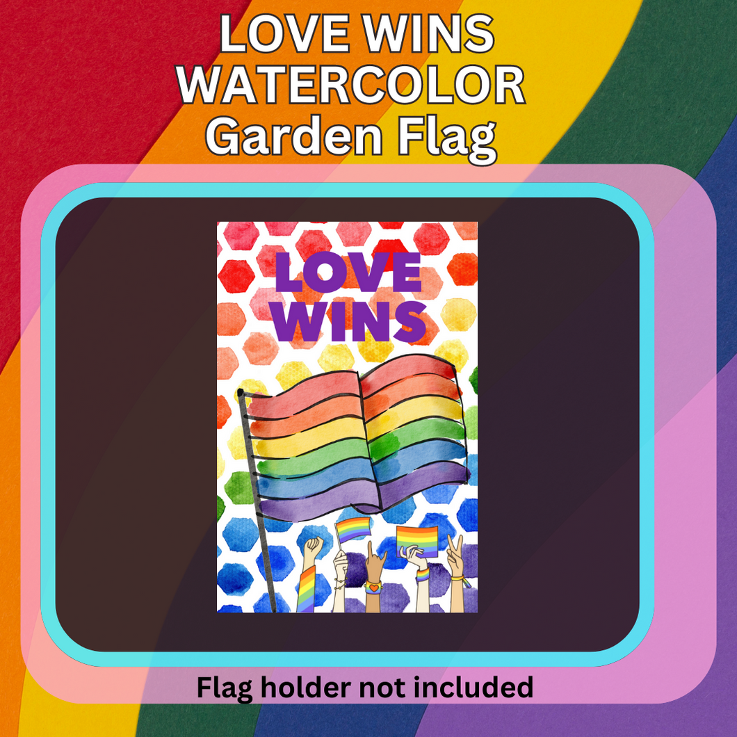 LOVE WINS WATERCOLOR GARDEN FLAG