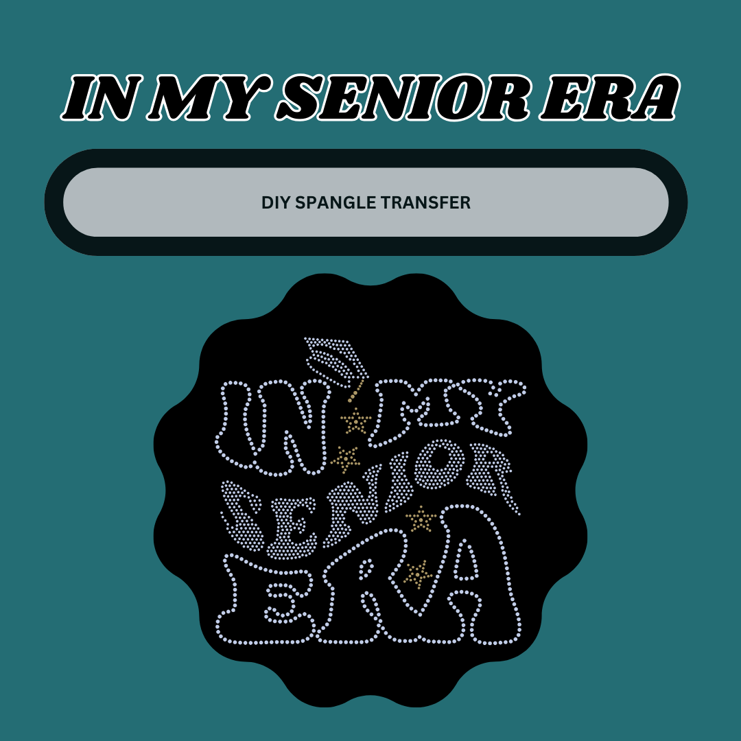 "In My Senior Era" DIY Spangle Bling Design